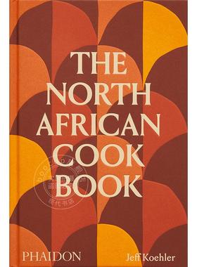 北非食谱 Jeff Koehler Phaidon出版社 英文原版 North African Cookbook