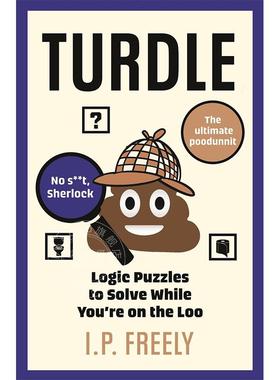 预售 图德尔 上厕所时解决的逻辑谜题 I. P. Freely 英文原版 Turdle: Logic Puzzles to Solve While You're on the Loo