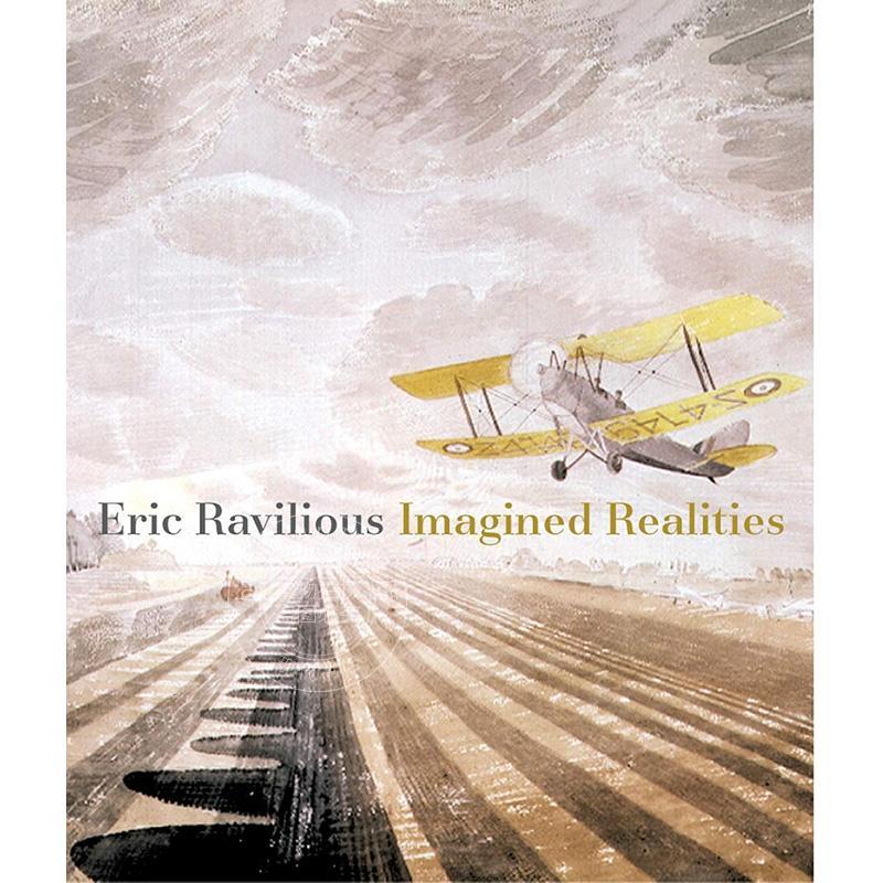 埃里克·拉维利厄斯：想象的现实 英文原版 艺术画册 Eric Ravilious: Imagined Realities