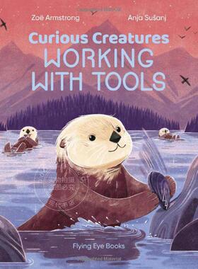 现货 足智多谋的动物使用工具 儿童科普绘本故事书 英文原版 Curious Creatures Working With Tools