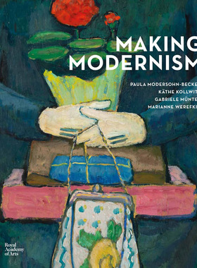 制造现代主义 艺术画集 英文原版 Making Modernism ACC Art