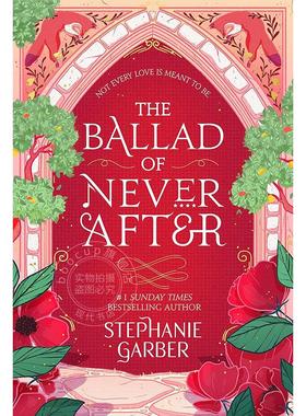 预售 永无休止的歌谣 曾经破碎的心系列第二部 Stephanie Garber 奇幻小说 英文原版 The Ballad of Never After