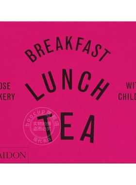 与孩子享用早餐午餐下午茶 玫瑰面包店 英文原版 Breakfast  Lunch  Tea with Children: Rose Bakery 艺术画册 Phaidon出版社