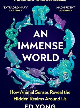 预售 巨大的世界 动物的感官如何揭示我们周围的隐藏领域 英文原版 An Immense World 中图上海