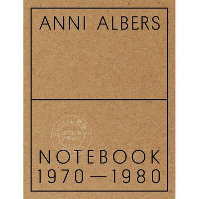 预售 安妮·阿尔伯斯：笔记本 1970-1980 英文原版 艺术画册 Anni Albers: Notebook 1970-1980
