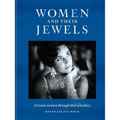 预售 女性与珠宝：15位标志性女性的珠宝故事 时尚设计 英文原版 Women and Their Jewels: 15 iconic women through their jewell