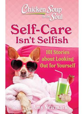 现货 心灵鸡汤：自我关怀并非自私 英文原版 Chicken Soup for the Soul: Self-Care Isn't Selfish