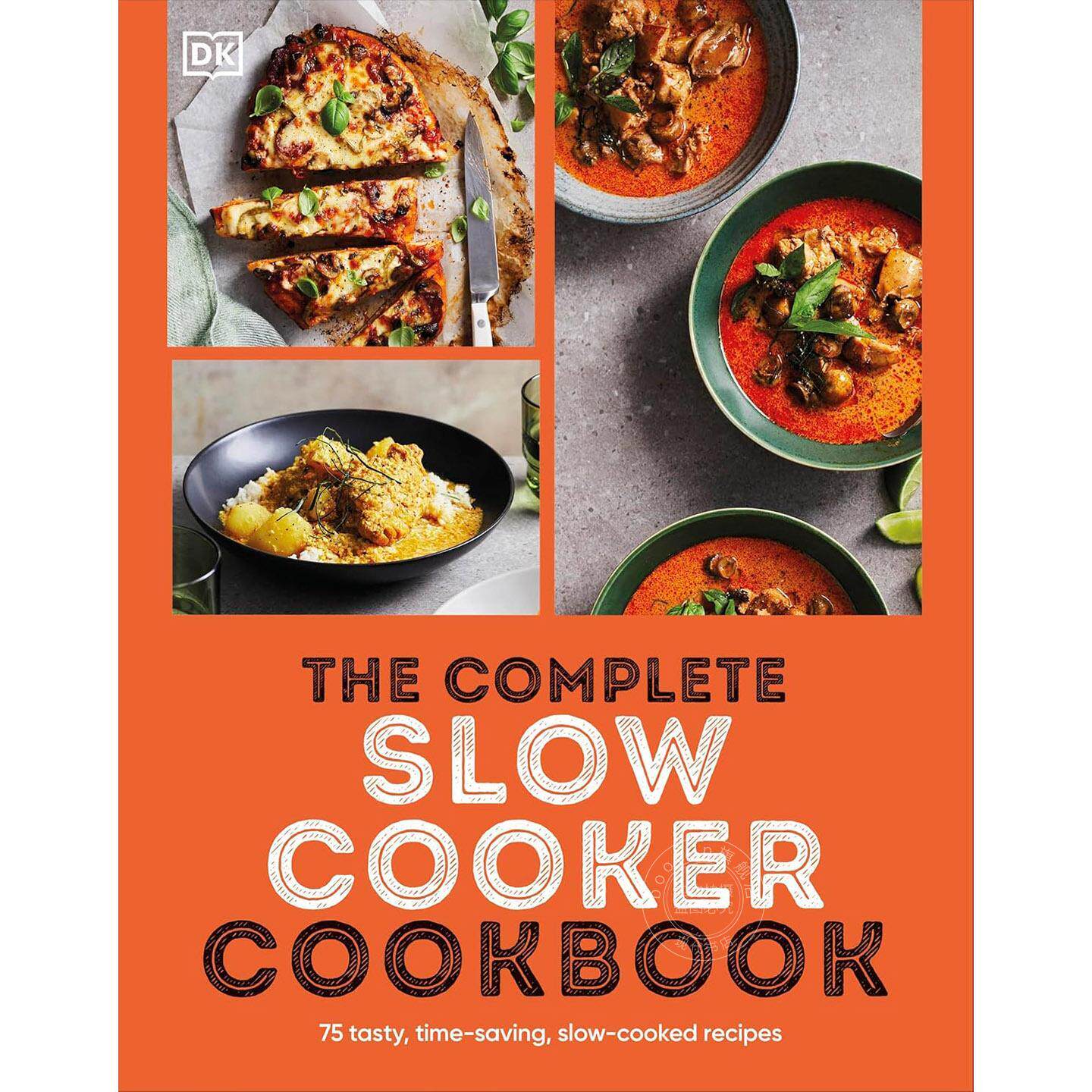 慢炖锅烹饪大全：75道美味省时慢炖食谱 DK出版社 英文原版 The Complete Slow Cooker Cookbook