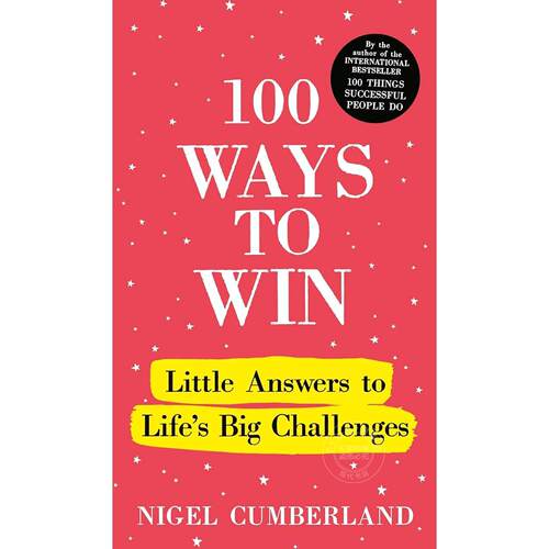 100种获胜之道：应对人生重大挑战的小智慧 Nigel Cumberland 英文原版 100 Ways to Win: Little Answers to Life’s Big Challen