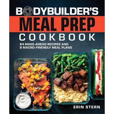 预售 健美运动员备餐食谱：64道提前烹饪食谱和8个宏观友好型膳食计划 英文原版 The Bodybuilder's Meal Prep Cookbook