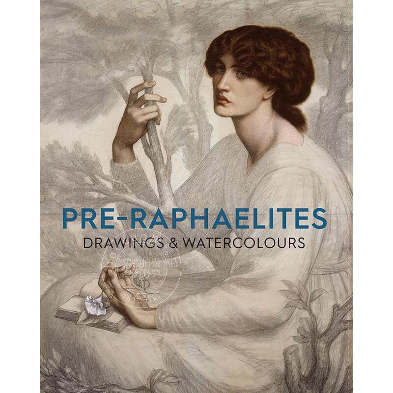 预售 拉斐尔前派绘画和水彩画 英文原版 艺术画册 Pre-Raphaelite Drawings and Watercolours