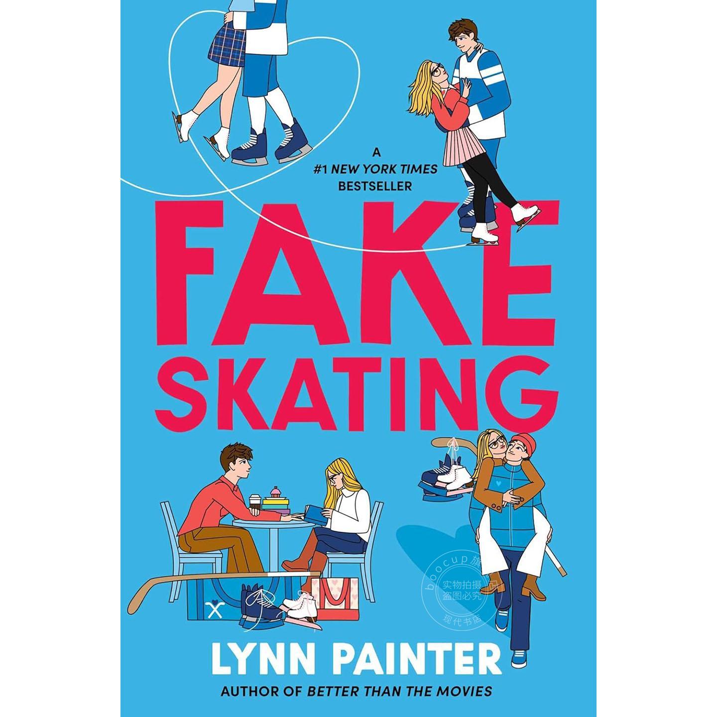 假装恋爱 Lynn Painter 林恩·佩因特新作 比电影更精彩作者 英文原版 Fake Skating 精装 16+