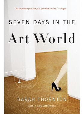 艺术世界中的7天 Seven Days in the Art World 英文原版 萨拉·桑顿 Sarah Thornton