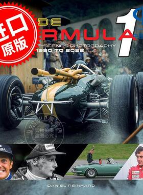 F1一级方程式赛车内幕：幕后摄影，1950-2022年 摄影集 Daniel Reinhard 英文原版 Inside Formula 1: Behind-the-Scenes Photogra