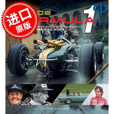 F1一级方程式赛车内幕：幕后摄影，1950-2022年 摄影集 Daniel Reinhard 英文原版 Inside Formula 1: Behind-the-Scenes Photogra