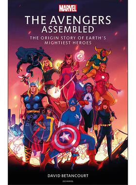 复仇者联盟:地球上强大的英雄的起源故事 英文原版 The Avengers Assembled: The Origin Story of Earth’s Mightiest Heroes