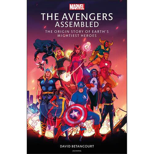 复仇者联盟:地球上强大的英雄的起源故事 英文原版 The Avengers Assembled: The Origin Story of Earth’s Mightiest Heroes