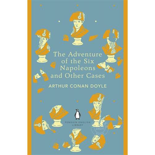 六座拿破仑半身像及其他案件 亚瑟·柯南·道尔 Arthur Conan Doyle 福尔摩斯探案 英文原版 The Adventure of the Six Napoleons