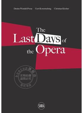预售 歌剧的最后日子 艺术画册 英文原版 Last Days of the Opera
