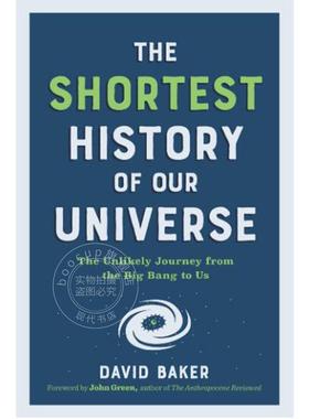 宇宙简史 从宇宙大爆炸到我们的不可能之旅 David Baker PhD 英文原版 Shortest History of Our Universe