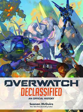 现货 守望先锋 解密 官方历史设定集 游戏周边书 英文原版 Overwatch: Declassified - An Official History