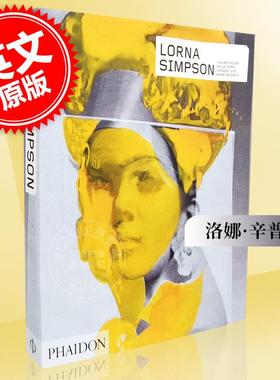 洛娜·辛普森 作品集 英文原版 Lorna Simpson  Revised & Expanded Edition