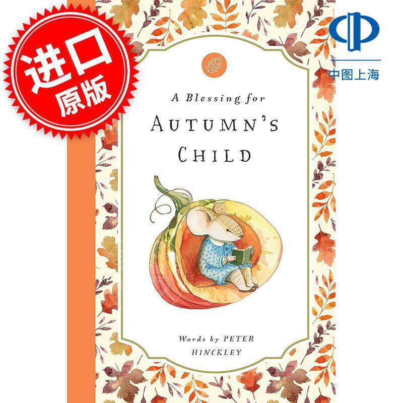 给秋天孩子的祝福 儿童绘本故事书 Peter Hinckley 英文原版 A Blessing for Autumn's Child 1-6岁