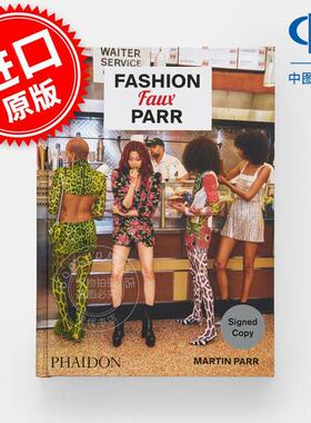 时尚灾难 马丁·帕尔时尚摄影选集 签名版 创意摄影人物肖像摄影集画册 Fashion Faux Parr 英文原版 Phaidon出版社