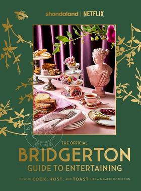 现货 布里奇顿官方招待指南：如何像上流社会成员一样烹饪、主持和祝酒 英文原版 The Official Bridgerton Guide to Entertaining