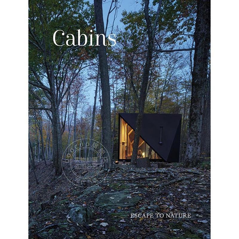 小屋：回归自然 Images Images 小屋设计 进口艺术 英文原版 Cabins: Escape to Nature