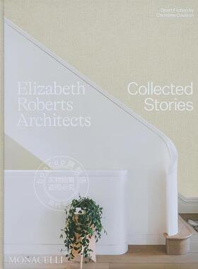 伊丽莎白·罗伯茨建筑师：故事集 英文原版 艺术画册 Elizabeth Roberts Architects: Collected Stories