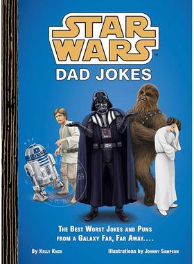 现货 星球大战：老爸笑话：来自遥远星系的烂笑话和双关语 英文原版 Star Wars: Dad Jokes