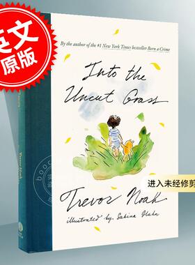 进入未经修剪的草地  Trevor Noah 天生有罪作者崔娃 图像回忆录 成长回忆 英文原版 Into the Uncut Grass