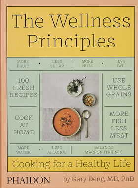 现货 健康原则 为健康生活而烹饪 英文原版 The Wellness Principles : Cooking for a Healthy Life 医学博士健康食谱 Gary Deng