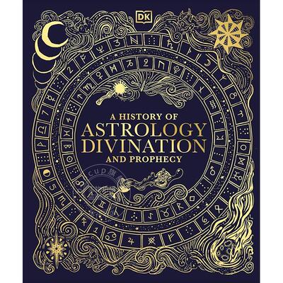 现货 占卜与预言的历史 DK出版社 英文原版 A History of Astrology, Divination and Prophecy