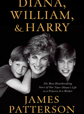 戴安娜王妃 威廉王子和哈里王子 英文原版 Diana  William  and Harry: The Heartbreaking Story of a Princess and Mother