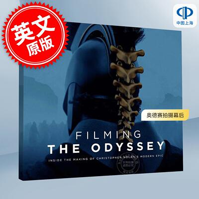 预售 奥德赛拍摄幕后：克里斯托弗·诺兰现代史诗巨制的创作历程 电影幕后制作设定集 英文原版 Filming The Odyssey