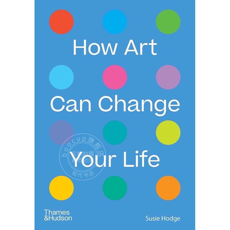 艺术如何改变你的生活 艺术画集 Thames & Hudson出版社 英文原版 How Art Can Change Your Life