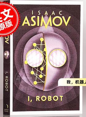 现货 我，机器人 艾萨克·阿西莫夫短篇小说集 Isaac Asimov 英文原版 I, Robot