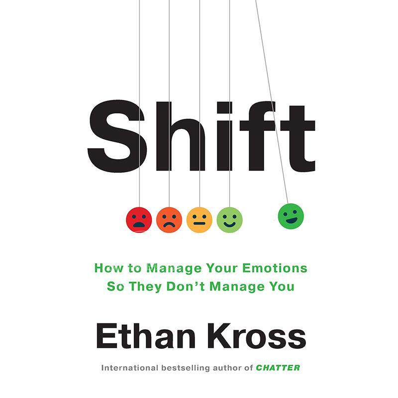情绪跃迁:如何掌控情绪,而非被情绪左右 英文原版 Shift How to Manage Your Emotions so They Don’t Manage You