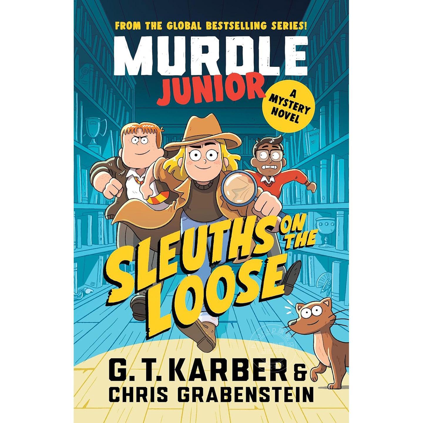 妙探寻凶少年侦探系列：侦探出动 图像小说 G.T.Karber 英文原版 Murdle Junior Mysteries: Sleuths on the Loose