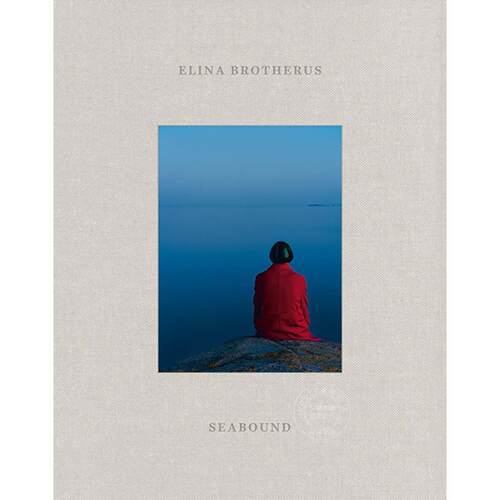 埃琳娜·布罗瑟斯：航海日记 2018—2019 艺术作品集 英文原版 Elina Brotherus: Seabound - A Logbook 2018-2019