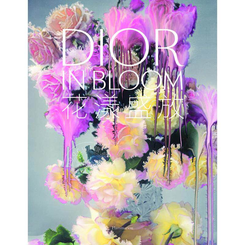 迪奥盛世 花漾盛放 花卉图案时尚品牌设计书籍 英文原版 艺术画册 Dior in Bloom Chinese Edition