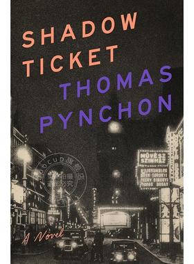 预售 暗影车票 托马斯品钦 万有引力之虹作者 Thomas Pynchon 英文原版 Shadow Ticket