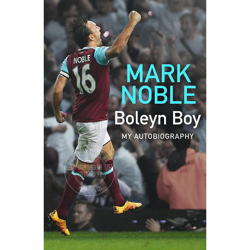 现货 马克诺布尔自传 西汉姆联队长 铁锤帮 英文原版 Boleyn Boy: My Autobiography