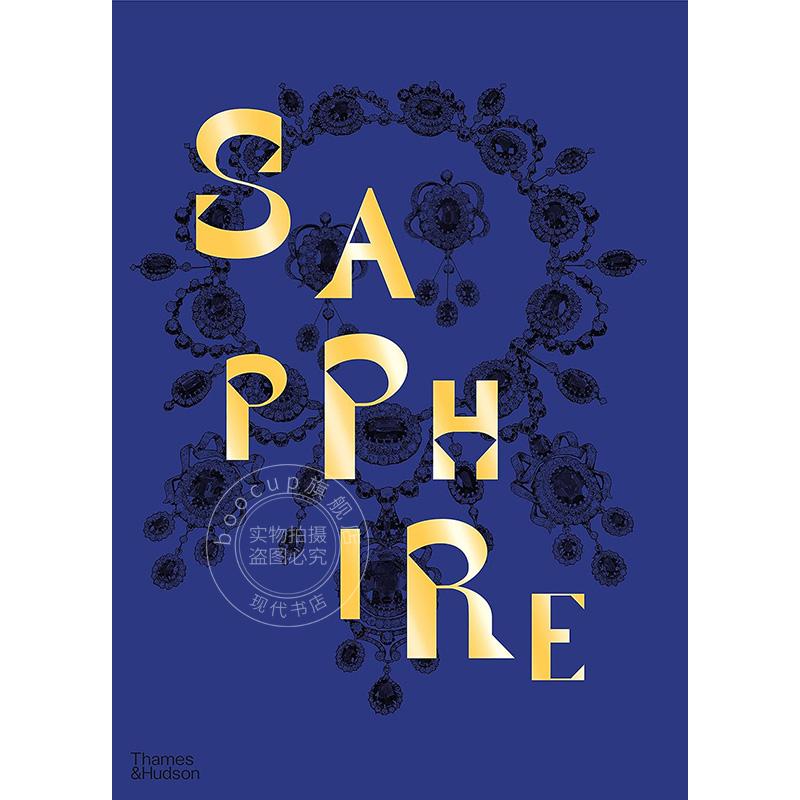 蓝宝石 色彩的庆典 珠宝设计艺术画集 Thames & Hudson出版社 英文原版 Sapphire: A Celebration of Color
