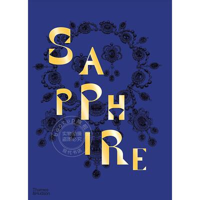 现货 蓝宝石 色彩的庆典 珠宝设计艺术画集 Thames & Hudson出版社 英文原版 Sapphire: A Celebration of Color