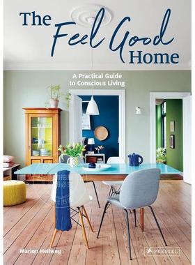 温馨的家：惬意生活实用指南 The Feel Good Home: A Practical Guide to Conscious Living 艺术画册 英文原版