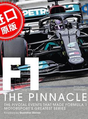 预售 一级方程式巅峰：塑造F1传奇的关键事件 英文原版 Formula One: The Pinnacle: The pivotal events that made F1 the greate