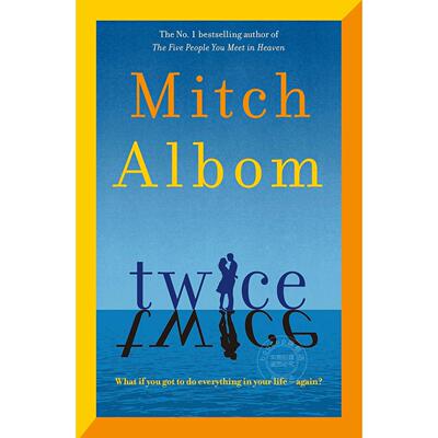 现货 两次 米奇·阿尔博姆 相约星期二作者 Mitch Albom 英文原版 Twice